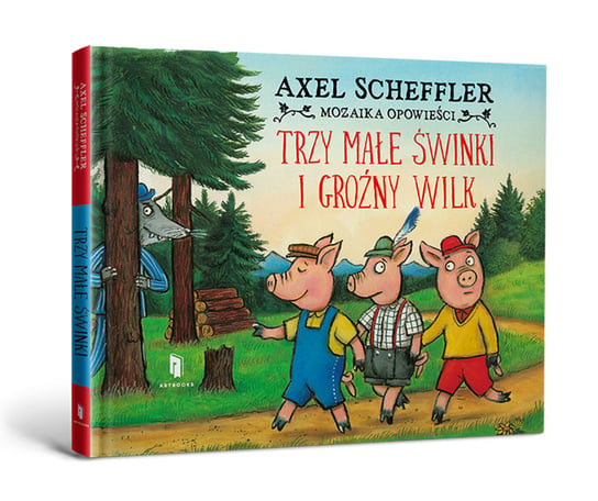 Trzy małe świnki i groźny wilk Scheffler Axel