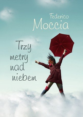 Trzy metry nad niebem Moccia Federico