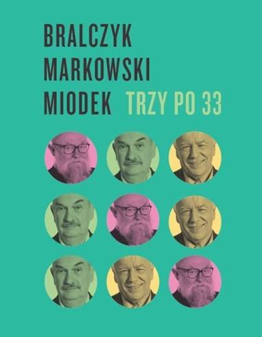 Trzy po 33 Bralczyk Jerzy, Miodek Jan, Markowski Andrzej