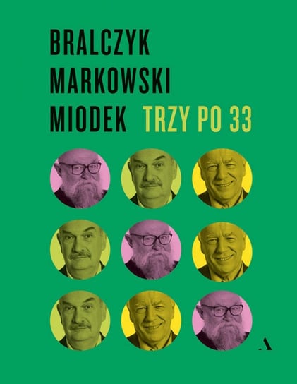 Trzy po 33 Bralczyk Jerzy, Miodek Jan, Markowski Andrzej