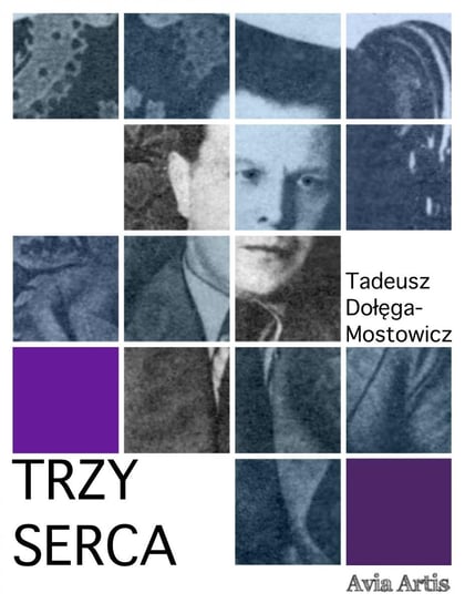 Trzy serca Dołęga-Mostowicz Tadeusz