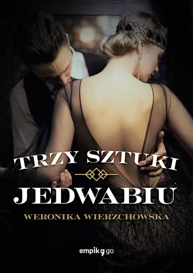Trzy sztuki jedwabiu - ebook epub Wierzchowska Weronika