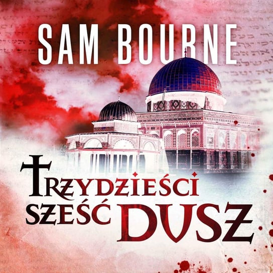 Trzydzieści sześć dusz Bourne Sam