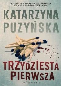 Trzydziesta pierwsza. Lipowo. Tom 3 Puzyńska Katarzyna