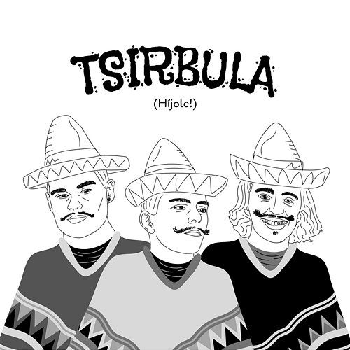 Tsirbula (Híjole!) MunkkiTuk, SaundiFaija