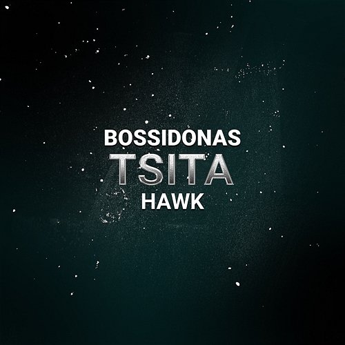 Tsita Bossikan, Hawk, Obiedaz