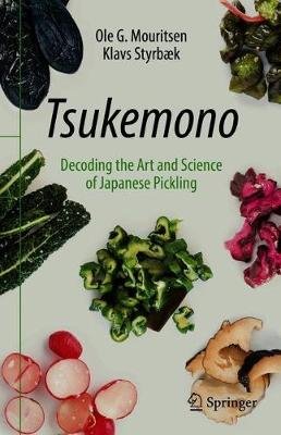 Tsukemono: Decoding the Art and Science of Japanese Pickling Ole G. Mouritsen