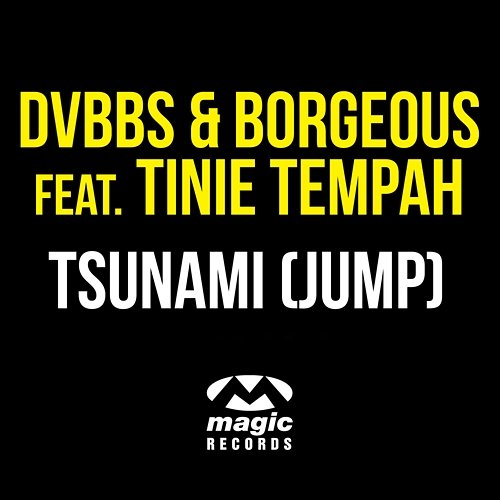 Tsunami (Jump) DVBBS & Borgeous feat. Tinie Tempah