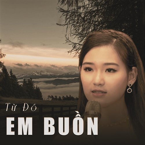 Từ Đó Em Buồn Khánh Linh