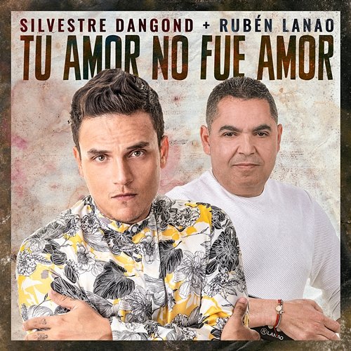 Tu Amor No Fue Amor Silvestre Dangond, Ruben Lanao