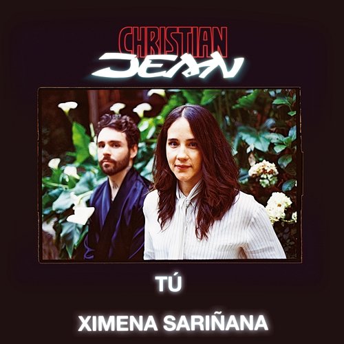 Tú Christian Jean, Ximena Sariñana
