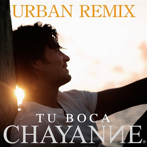 Tu Boca (Urban Remix) Chayanne