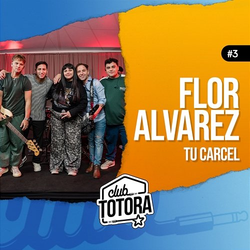 Tu Carcel Los Totora, Flor Alvarez