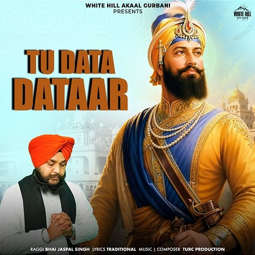 Tu Data Dataar Bhai jaspal Singh