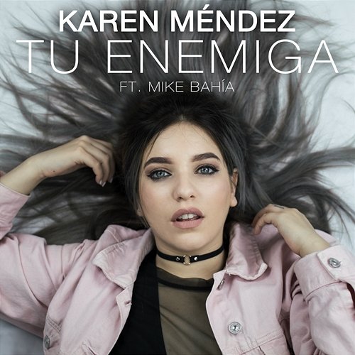 Tu Enemiga Karen Méndez feat. Mike Bahía