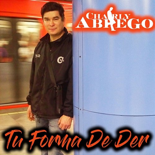 Tu Forma De Der Charly Abrego