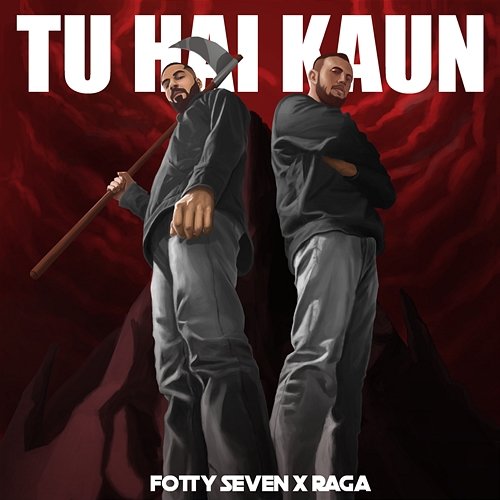 Tu Hai Kaun Fotty Seven feat. Raga