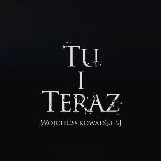 TU i TERAZ - 20 marca o. Wojciech Kowalski SI WIELKI POST 2022 - RTCK Espresso - podcast Szczepanek Michał, Piwowar Piotr