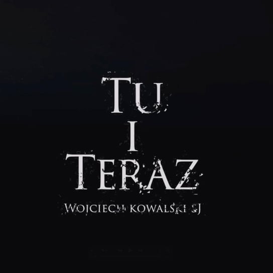 Tu i teraz - 29 marca o. Wojciech Kowalski SI Wielki post 2022 - RTCK Espresso - podcast Szczepanek Michał, Piwowar Piotr