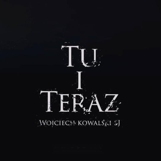 Tu i teraz - 4 kwietnia o. Wojciech Kowalski SI Wielki Post 2022 - RTCK Espresso - podcast Szczepanek Michał, Piwowar Piotr