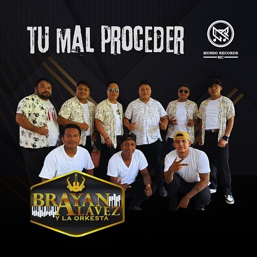 Tu Mal Proceder Brayan Alavez y La Orkesta