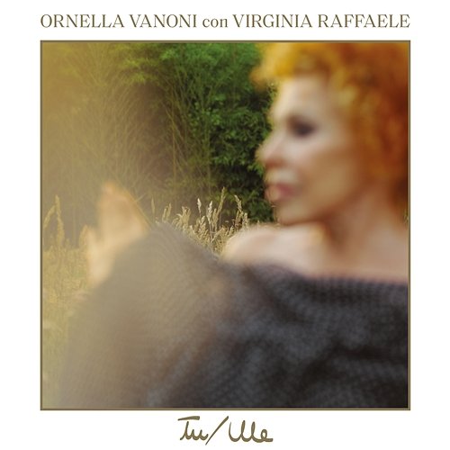 Tu Me (con Virginia Raffaele) Ornella Vanoni feat. Virginia Raffaele