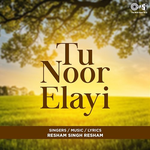 Tu Noor Elayi Resham Singh