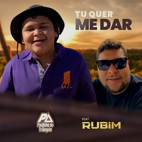 Tu Quer Me Dar Paulinho do Triângulo feat. Rubim