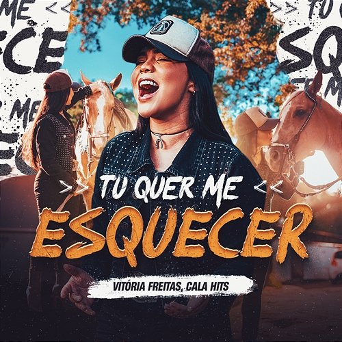 Tu Quer Me Esquecer Vitória Freitas, Cala Hits