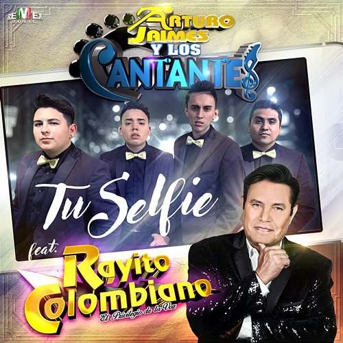 Tu Selfie Arturo Jaimes y Los Cantantes feat. Rayito Colombiano