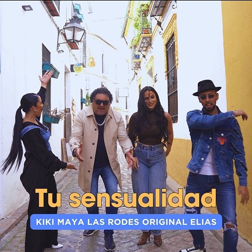Tu sensualidad Kiki Maya, Las Rodes & Original Elias