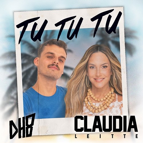 TU TU TU DH8 & Claudia Leitte