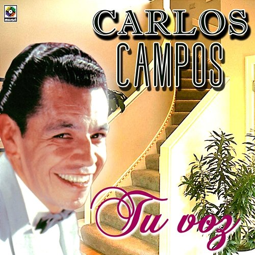 Tu Voz Carlos Campos