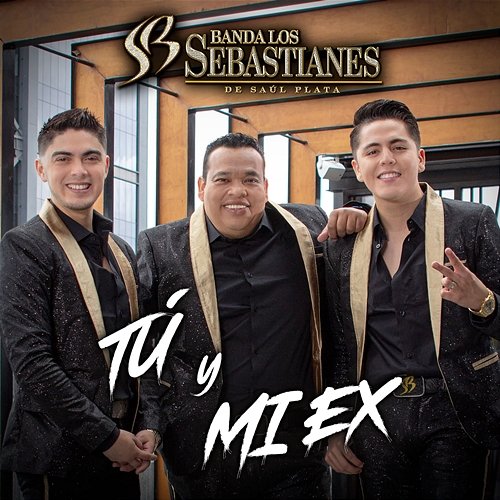 Tú Y Mi Ex Banda Los Sebastianes De Saúl Plata