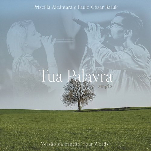 Tua Palavra (Your Words) Paulo César Baruk feat. Priscilla Alcantara, Rebeca Nemer