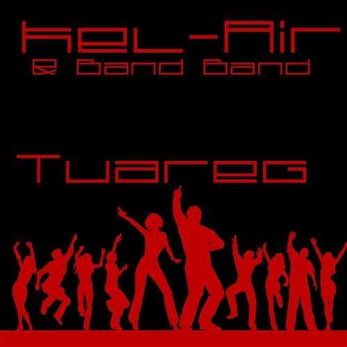 Tuareg Kel-air & Band Band