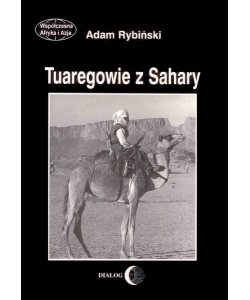 Tuaregowie z Sahary Rybiński Adam