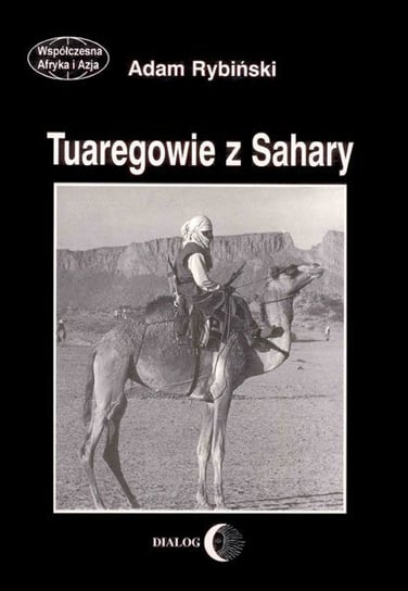 Tuaregowie z Sahary Rybiński Adam
