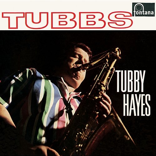 Tubbs Tubby Hayes