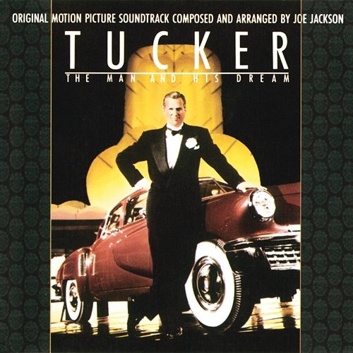 Tucker Soundtrack - The Man And His Dream Joe Jackson