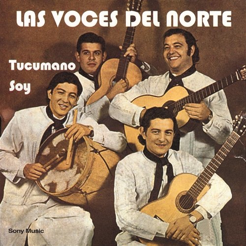 Tucumano Soy Las Voces Del Norte