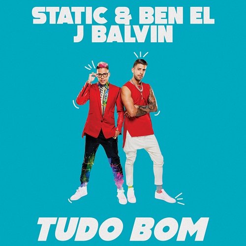TUDO BOM Static & Ben El, J Balvin