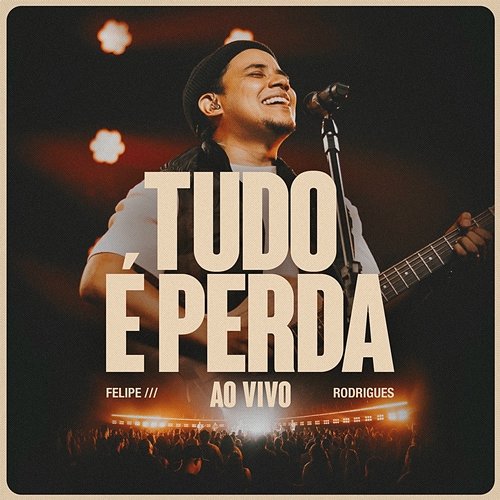 Tudo É Perda Felipe Rodrigues