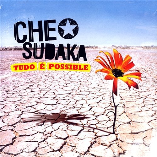 Tudo e possible Che Sudaka