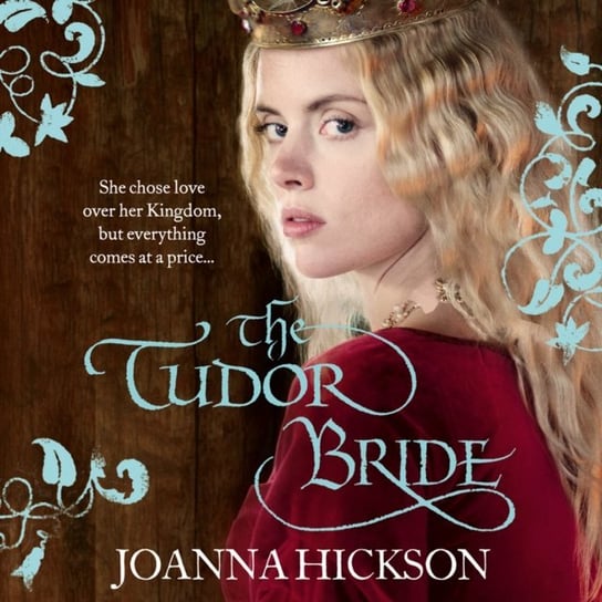 Tudor Bride Hickson Joanna