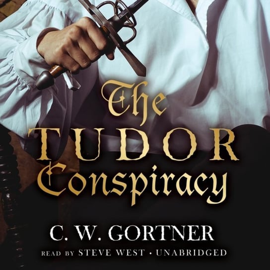 Tudor Conspiracy Gortner C.W.