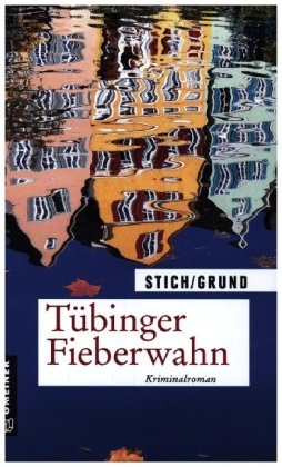 Tübinger Fieberwahn Gmeiner-Verlag