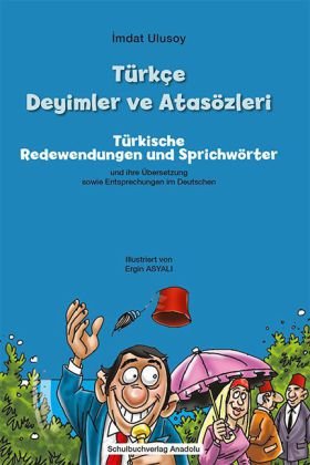 Türkçe Deyimler ve Atsözleri - Türkische Redewendungen und Sprichwörter Schulbuchverlag Anadolu