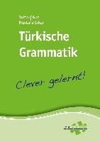 Türkische Grammatik - clever gelernt Çikar Jutta, Çikar Mustafa
