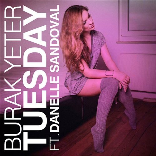 Tuesday Burak Yeter feat. Danelle Sandoval